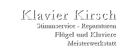 Klavier Kirsch  Tübingen. Klavierstimmung und Reparaturen